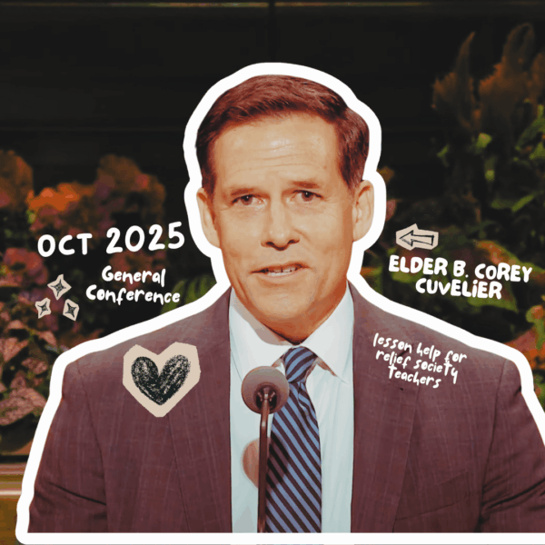 October 2025 General Conference Lesson Help for Relief Society Teachers: “The Name by Which Ye Are Called” By Elder B. Corey Cuvelier
