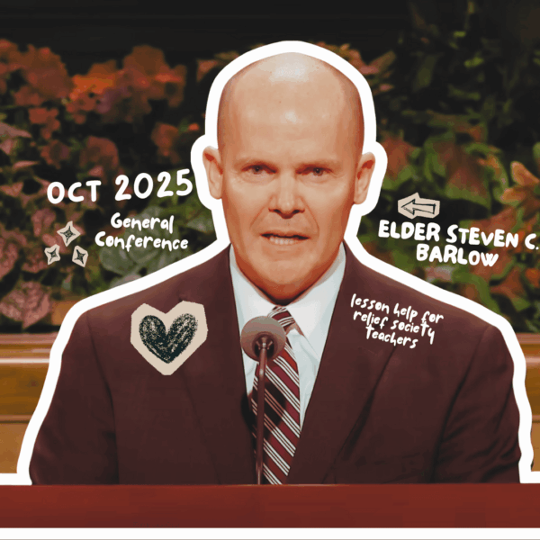October 2025 General Conference Lesson Helps for Relief Society Teachers: “Lovest Thou Me?” — Elder Steven C. Barlow