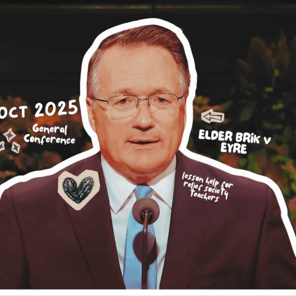 October 2025 General Conference Lesson Helps for Relief Society: “Know Who You Really Are” by Elder Brik V. Eyre