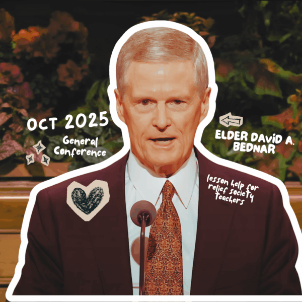 October 2025 General Conference Lesson Help for Relief Society Teachers: “They Are Their Own Judges” By Elder David A. Bednar