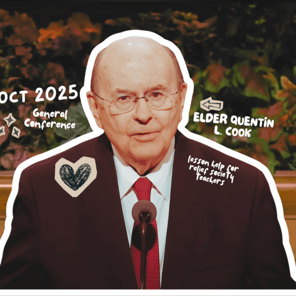 October 2025 General Conference Lesson Helps for Relief Society Teachers: “The Lord Is Hastening His Work” — Elder Quentin L. Cook