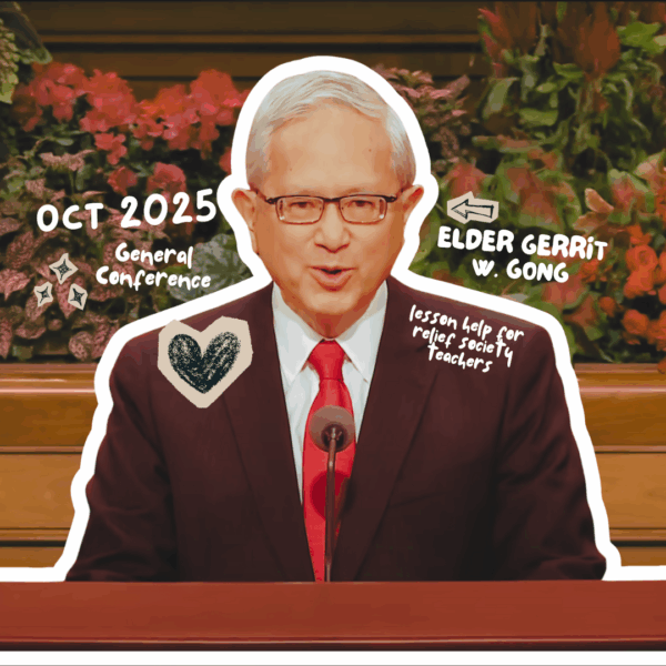 October 2025 General Conference Lesson Helps for Relief Society: “No One Sits Alone” — Elder Gerrit W. Gong
