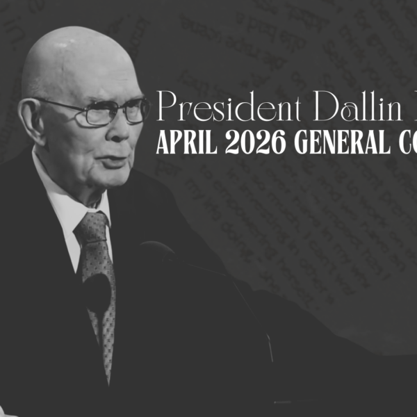 President Dallin H. Oaks “Alive in Christ” – April 2026 General Conference Lesson Helps for Relief Society and Elders Quorum