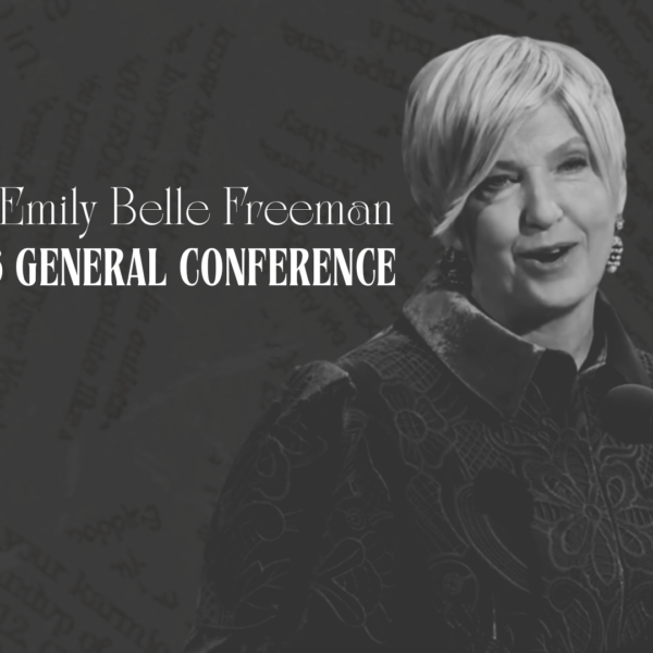 President Emily Belle Freeman “Best Days and Worst Days” – April 2026 General Conference Lesson Help for Relief Society and Elders Quorum